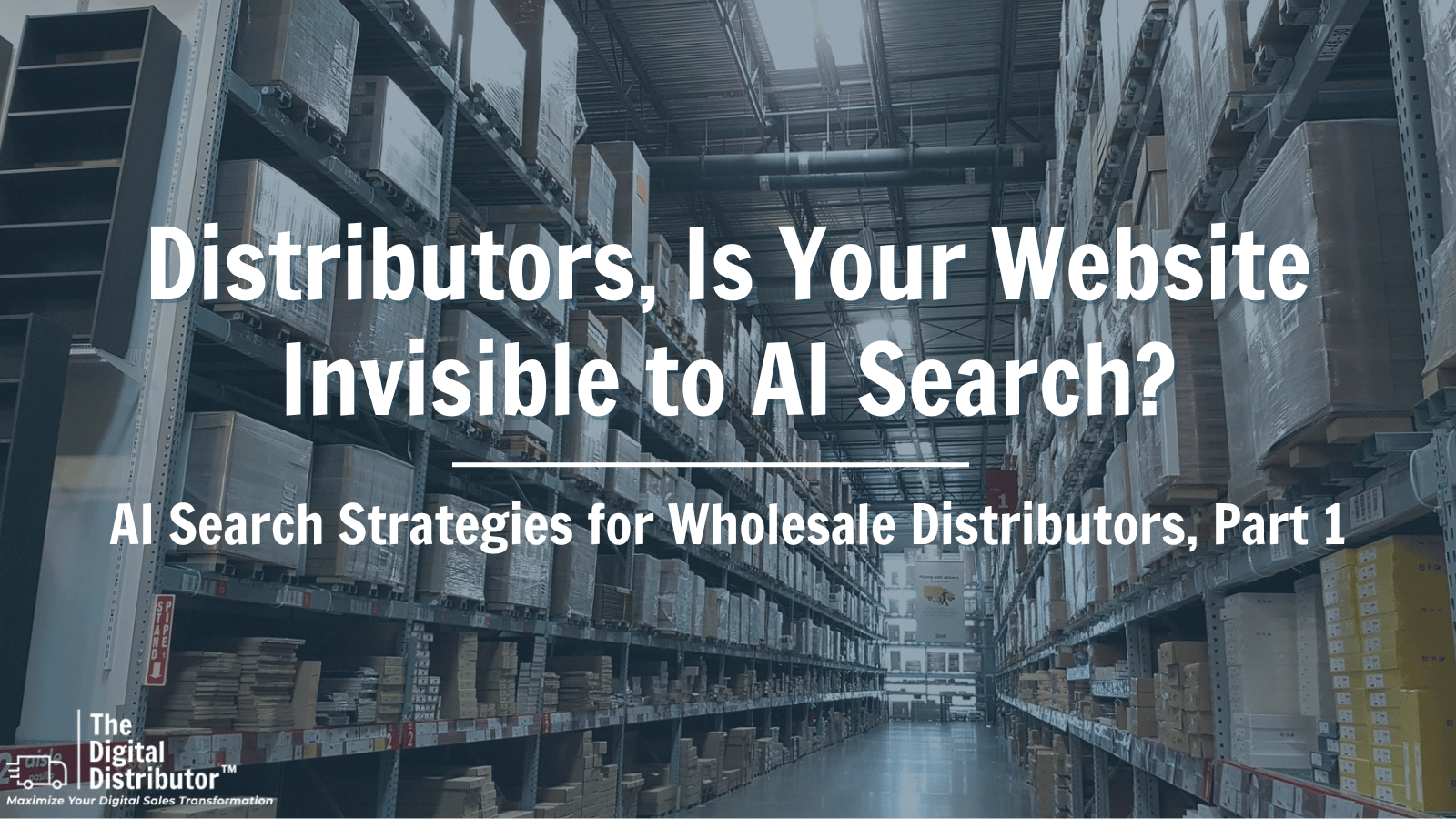 Distributors, Is Your Website Invisible to AI Search?