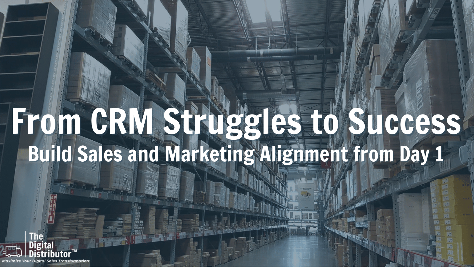 From CRM Struggles to CRM Success in Distribution