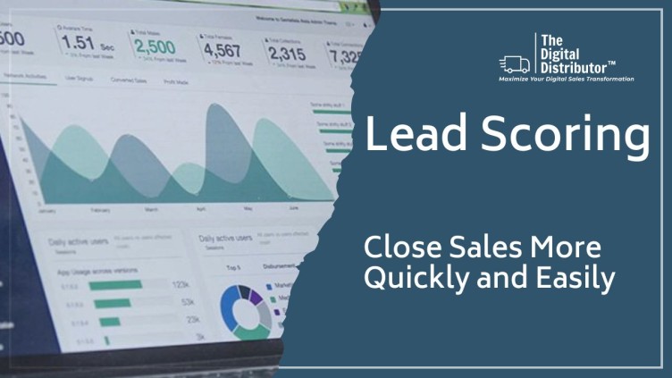 Lead Scoring: Close Sales More Quickly and Easily
